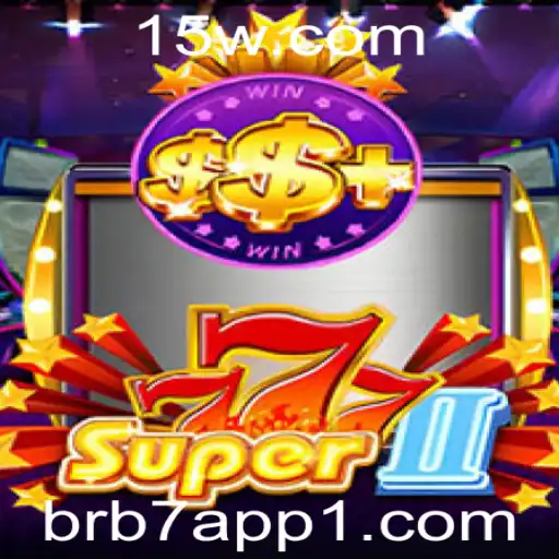 Descubra o Empolgante Mundo de Super777II com o brb7 app
